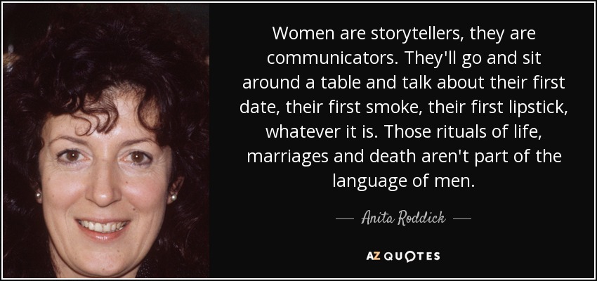 quote-women-are-storytellers-they-are-communicators-they-ll-go-and-sit-around-a-table-and-anita-roddick-133-29-35